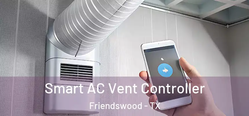  Smart AC Vent Controller Friendswood - TX